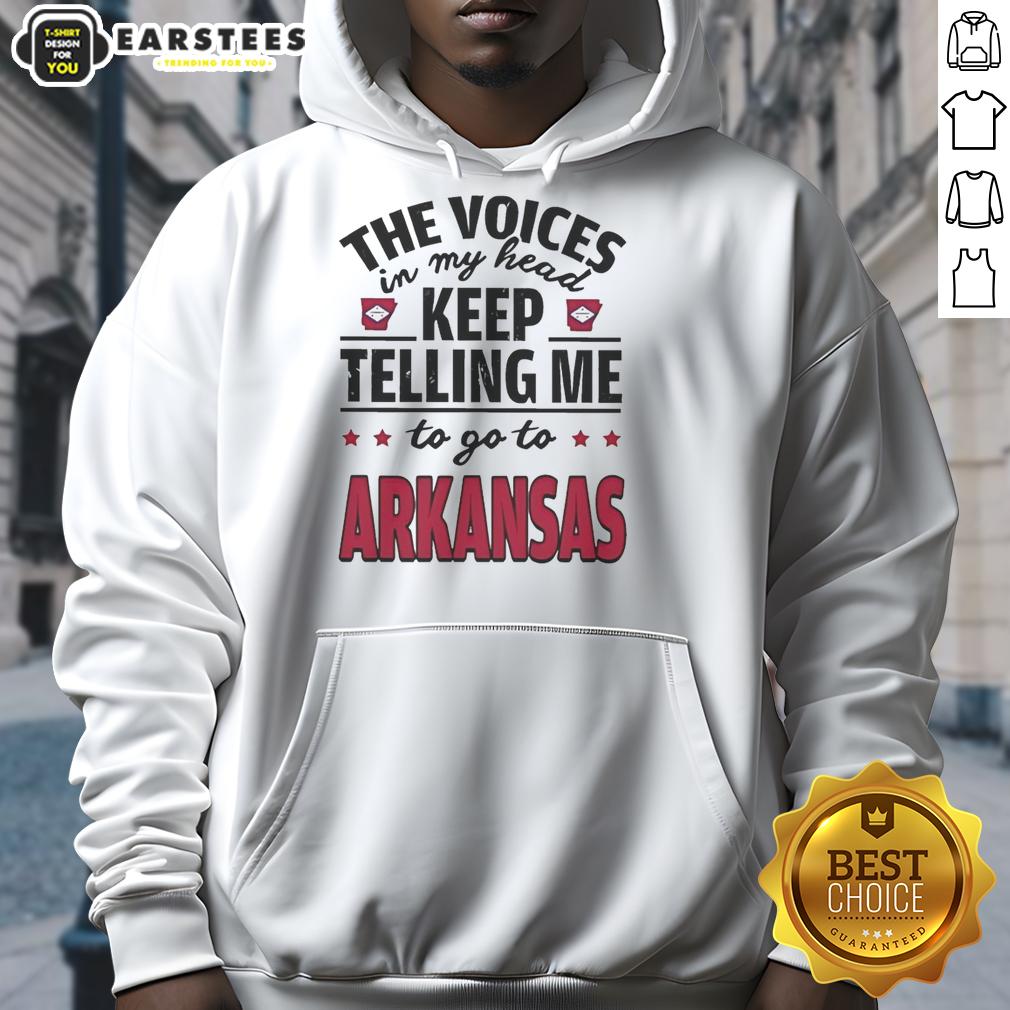 Funny The Voices In My Head Keep Telling Me To Go To Arkansas T-Shirt - Image 2