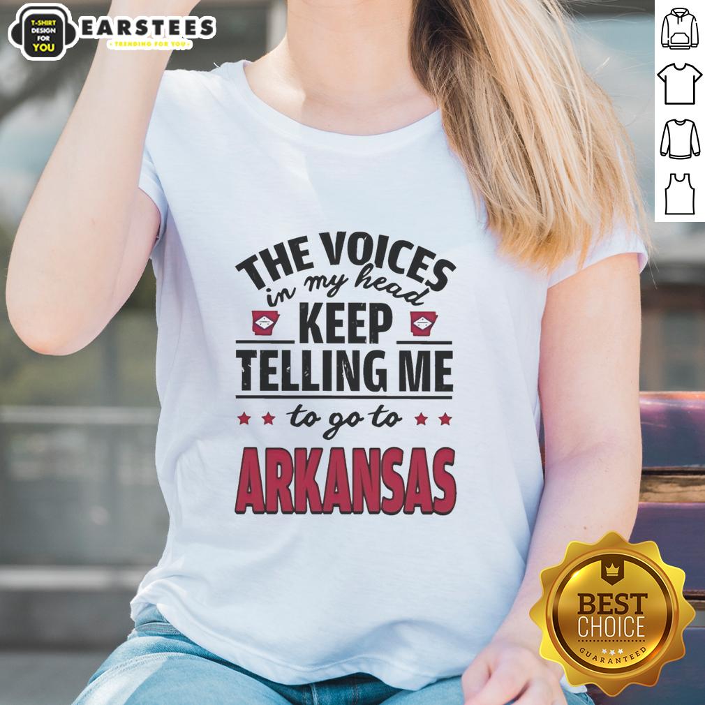 Funny The Voices In My Head Keep Telling Me To Go To Arkansas T-Shirt - Image 3
