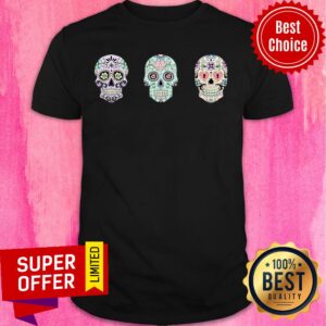 Sugar Skulls Dia De Los Muertos Day Dead Shirt