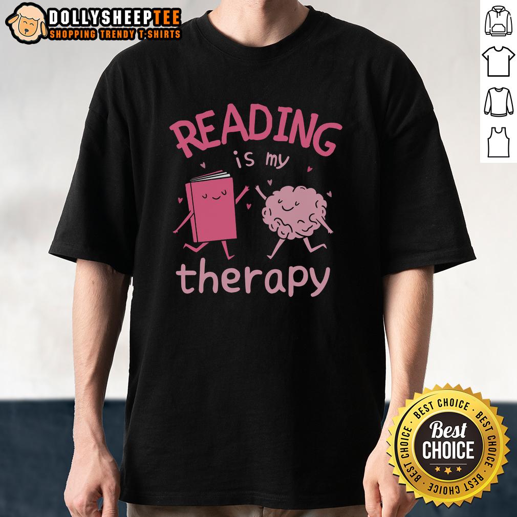 Top Reading Is My Therapy T-Shirt