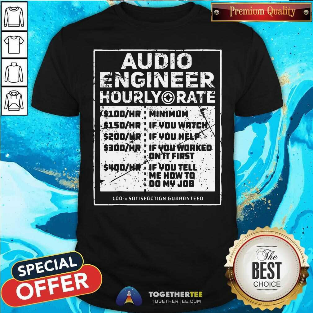 Premium Audio Engineer Hourly Rate Shirt