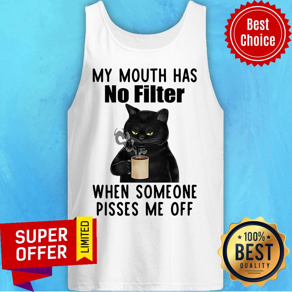 Black Cat Coffee My Mouth Has No Filter When Someone Pisses Me Off Shirt - Image 3