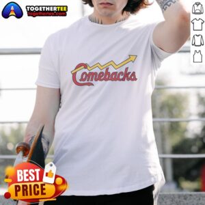 Awesome St. Louis Cardinals Comebacks T-Shirt