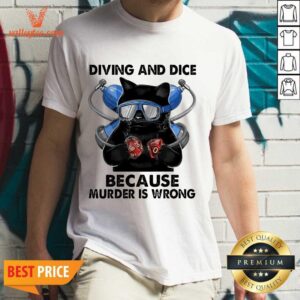 Black Cat Diving And Dice Because Murder Is Wrong Shirt