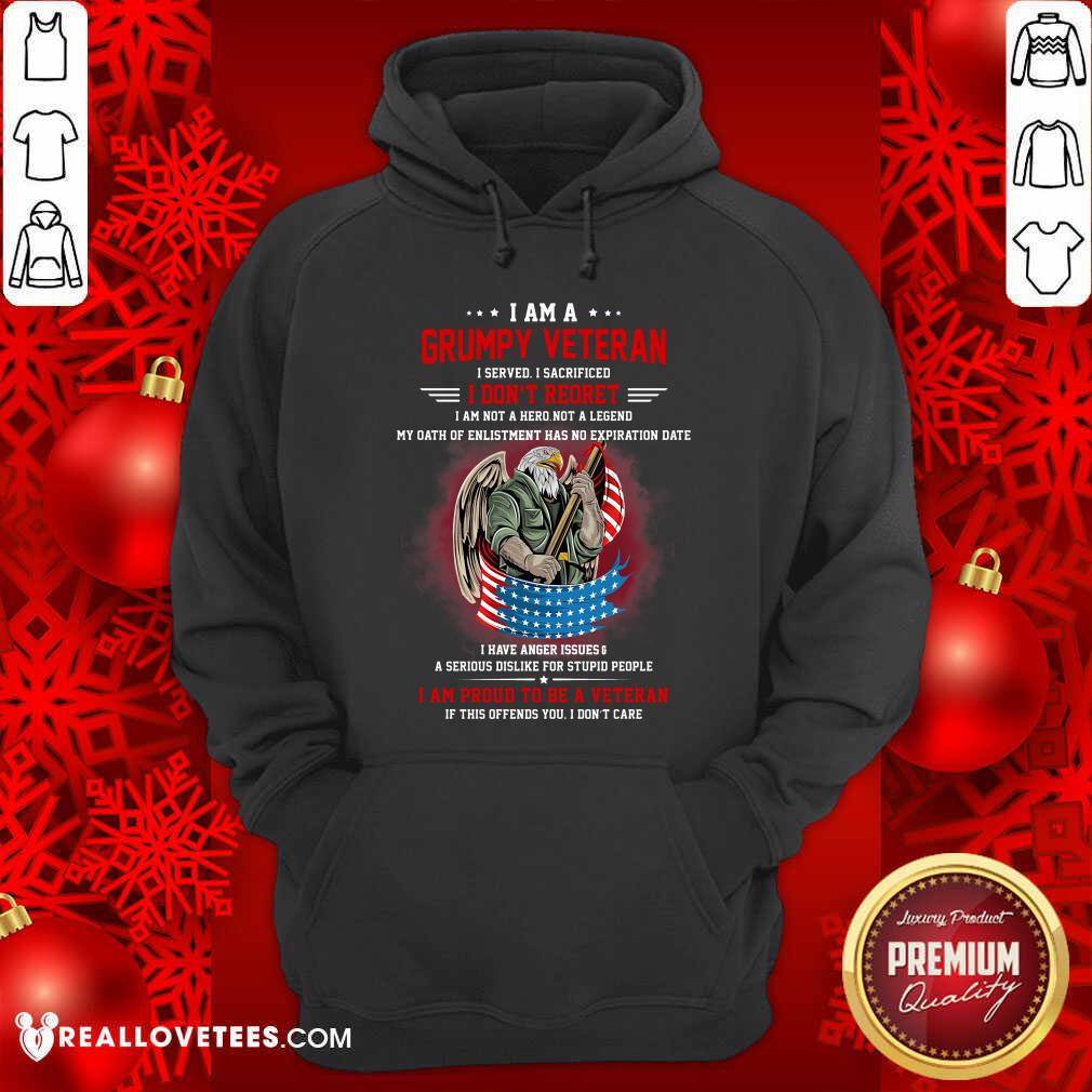 I Am A Grumpy Veteran I Don't Reoret Shirt - Image 2