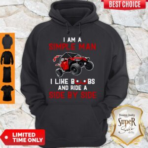 Alternative view of Top I Am A Simple Man I Like Boobs And Ride A Side By Side Shirt