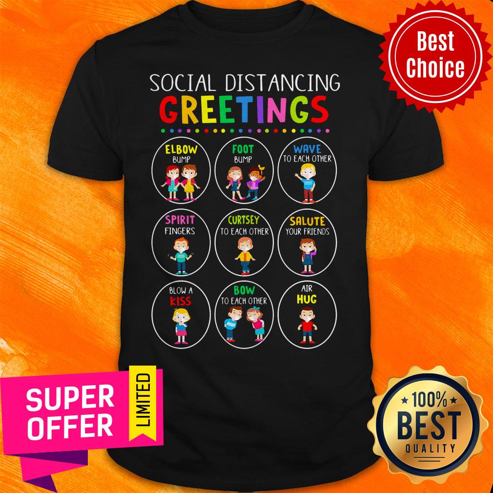 Nice Classroom Poster Social Distancing Greetings Shirt