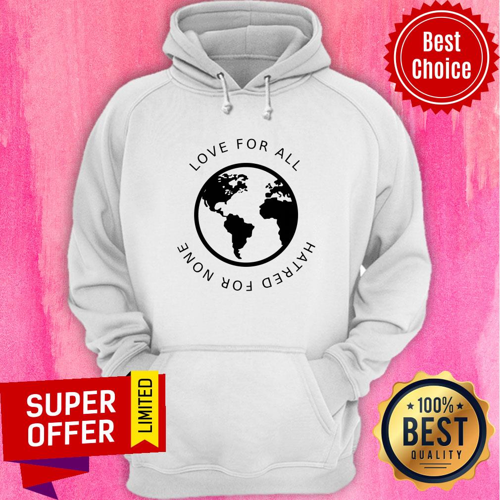 Premium Love For All Hatred For None Shirt - Image 2