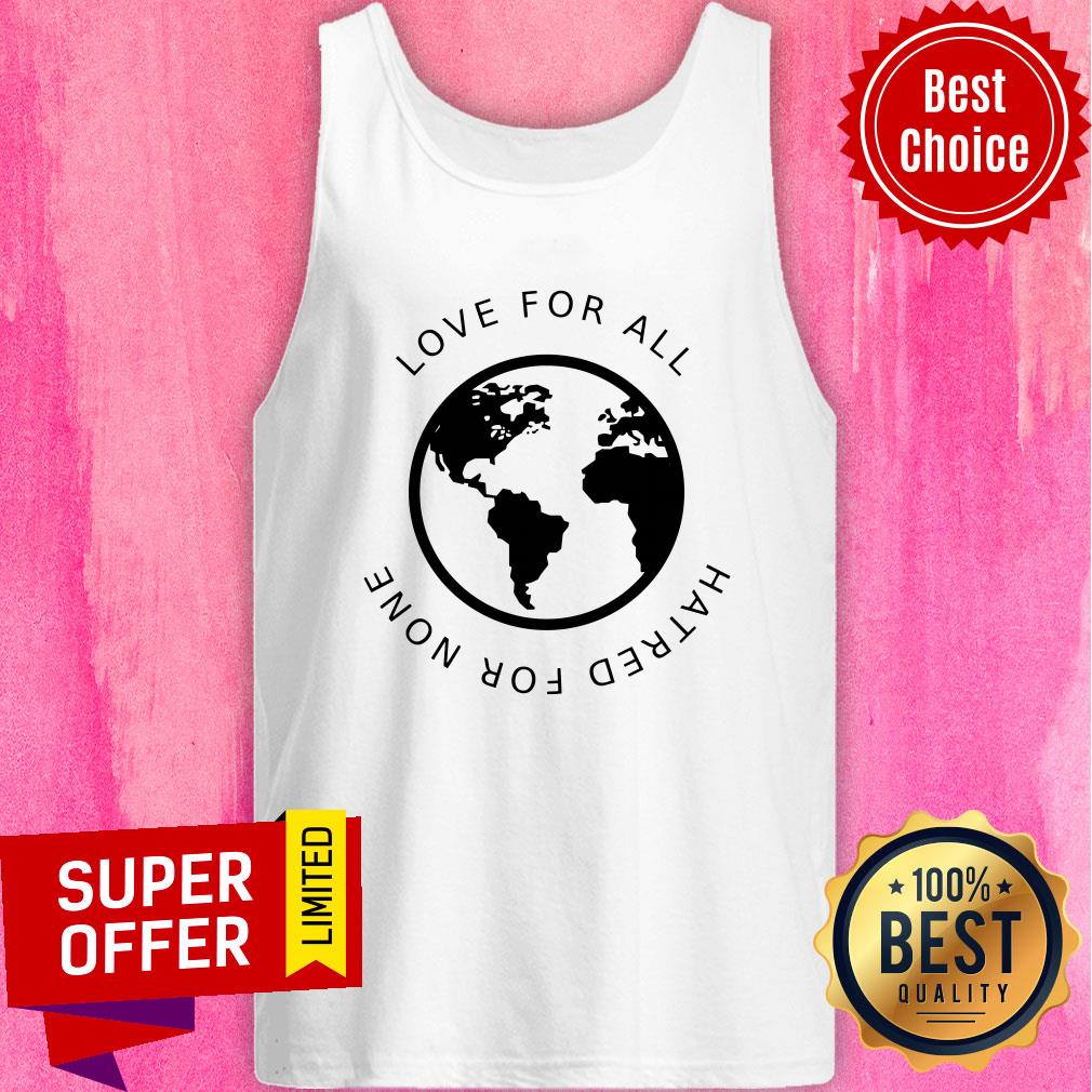 Premium Love For All Hatred For None Shirt - Image 3