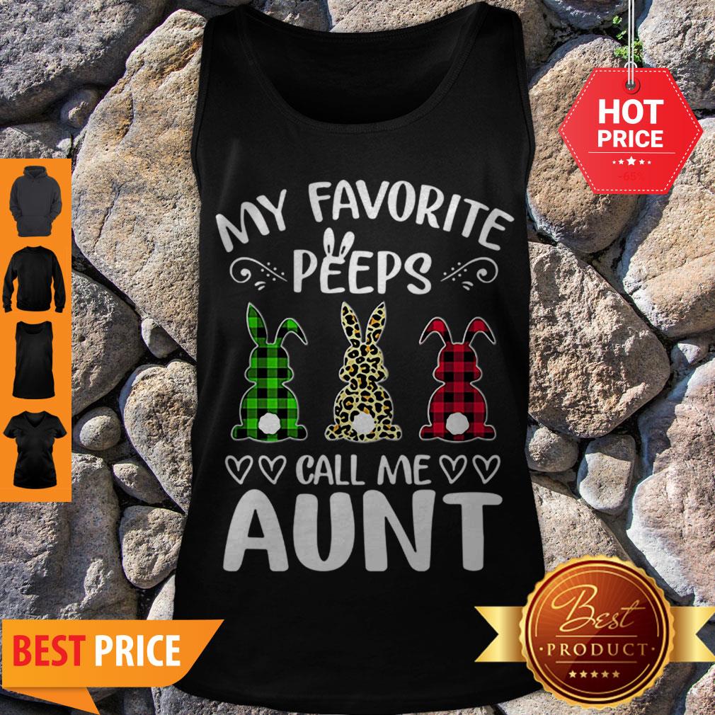 Nice Rabbit My Favorite Peeps Call Me Aunt Bunny Shirt - Image 4