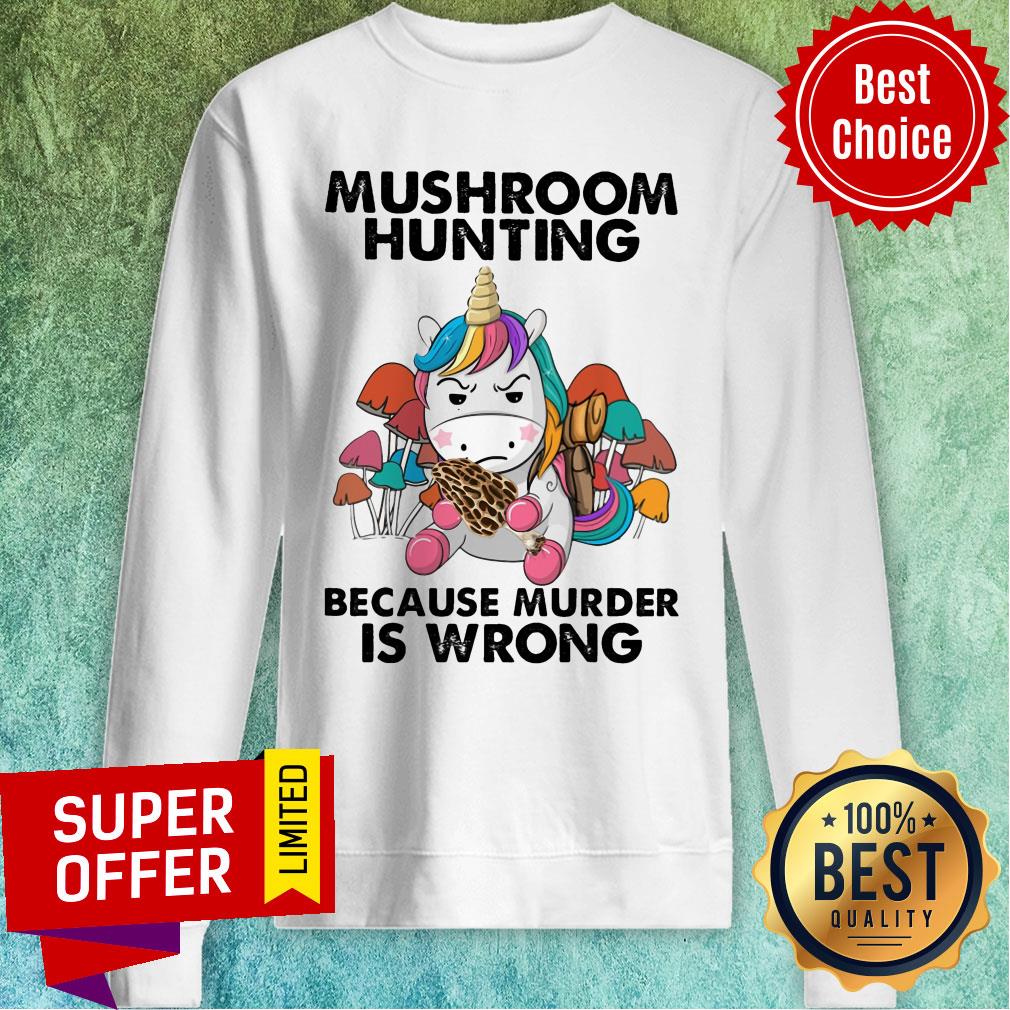 Mushroom Hunting Because Murder Is Wrong Shirt - Image 4