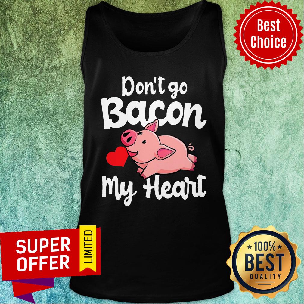 My Heart Pig Don't Go Bacon Shirt - Image 3