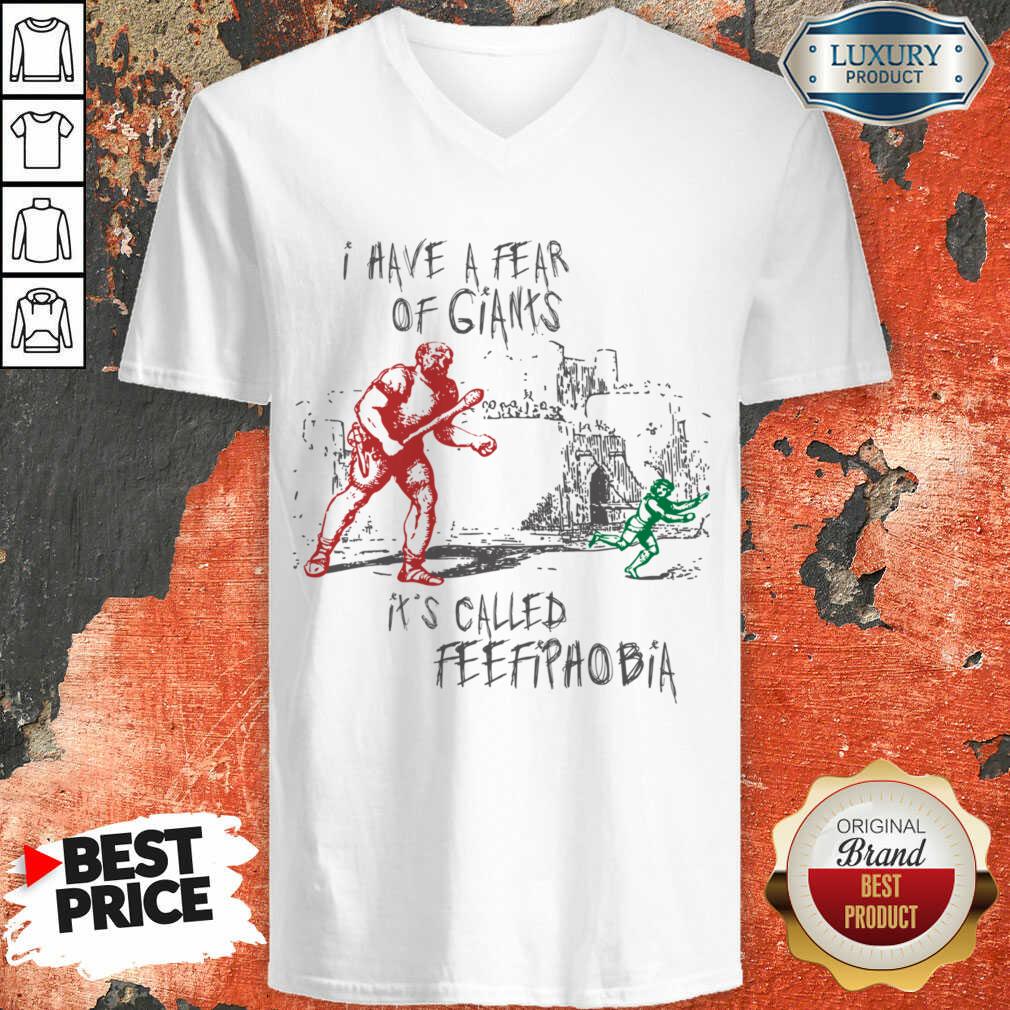 I Have A Fear Of Giants It's Called Feefipaobia Shirt - Image 5