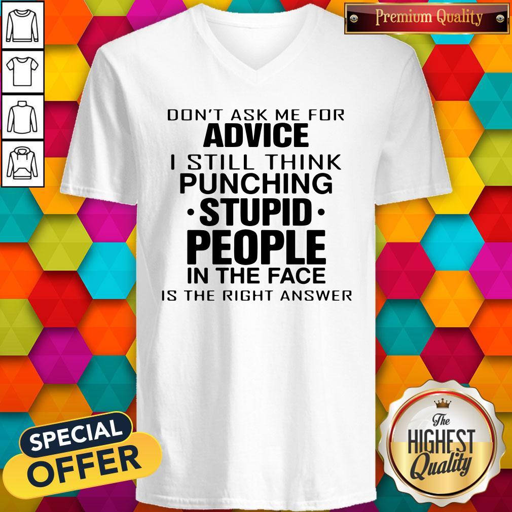 Don’t Ask Me For Advice I Still Think Punching Stupid People Shirt - Image 3