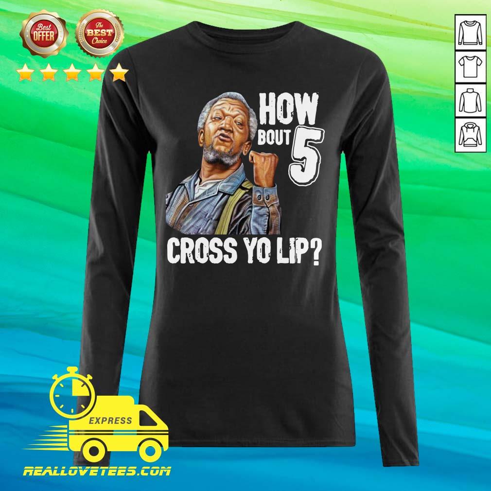 Perfect Sanford And Son How Bout 5 Cross Yo Lip Shirt - Image 2
