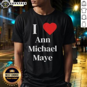 Awesome I Love Ann Michael Maye T-Shirt
