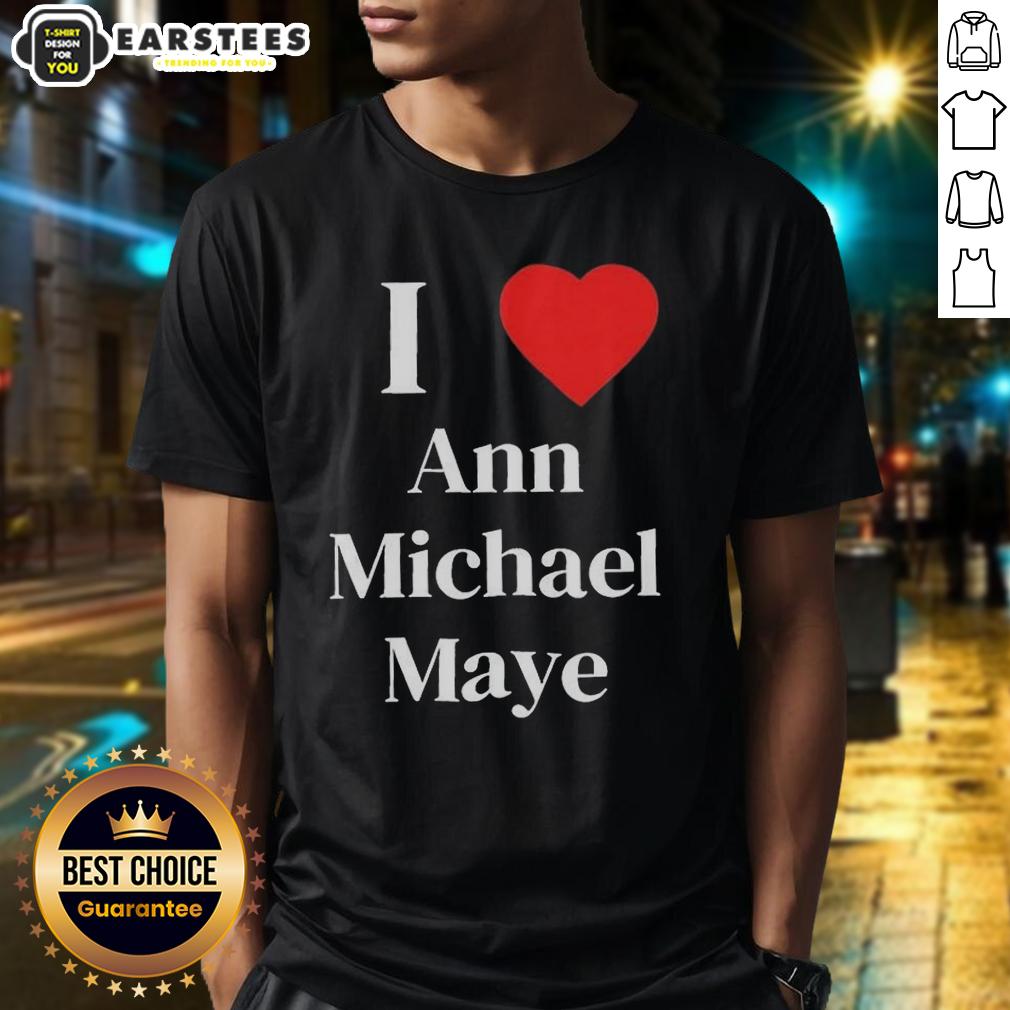 Awesome I Love Ann Michael Maye T-Shirt