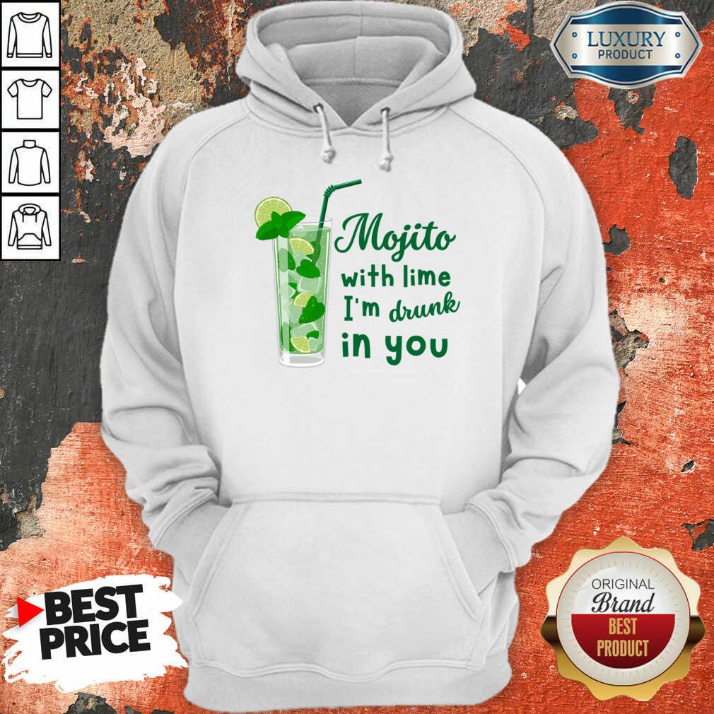 Mojito With Lime I'm Drunk In You Shirt - Image 4