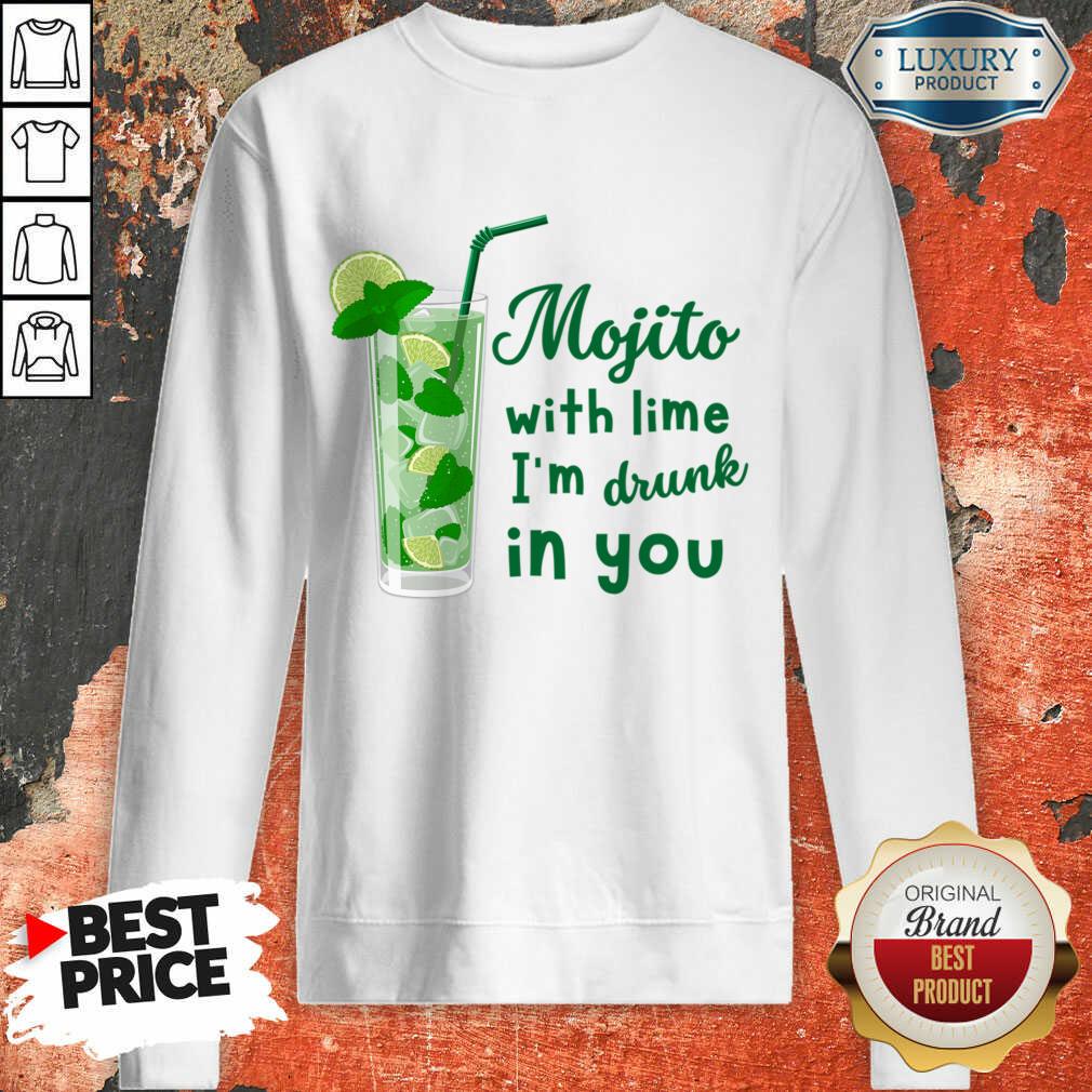 Mojito With Lime I'm Drunk In You Shirt - Image 3