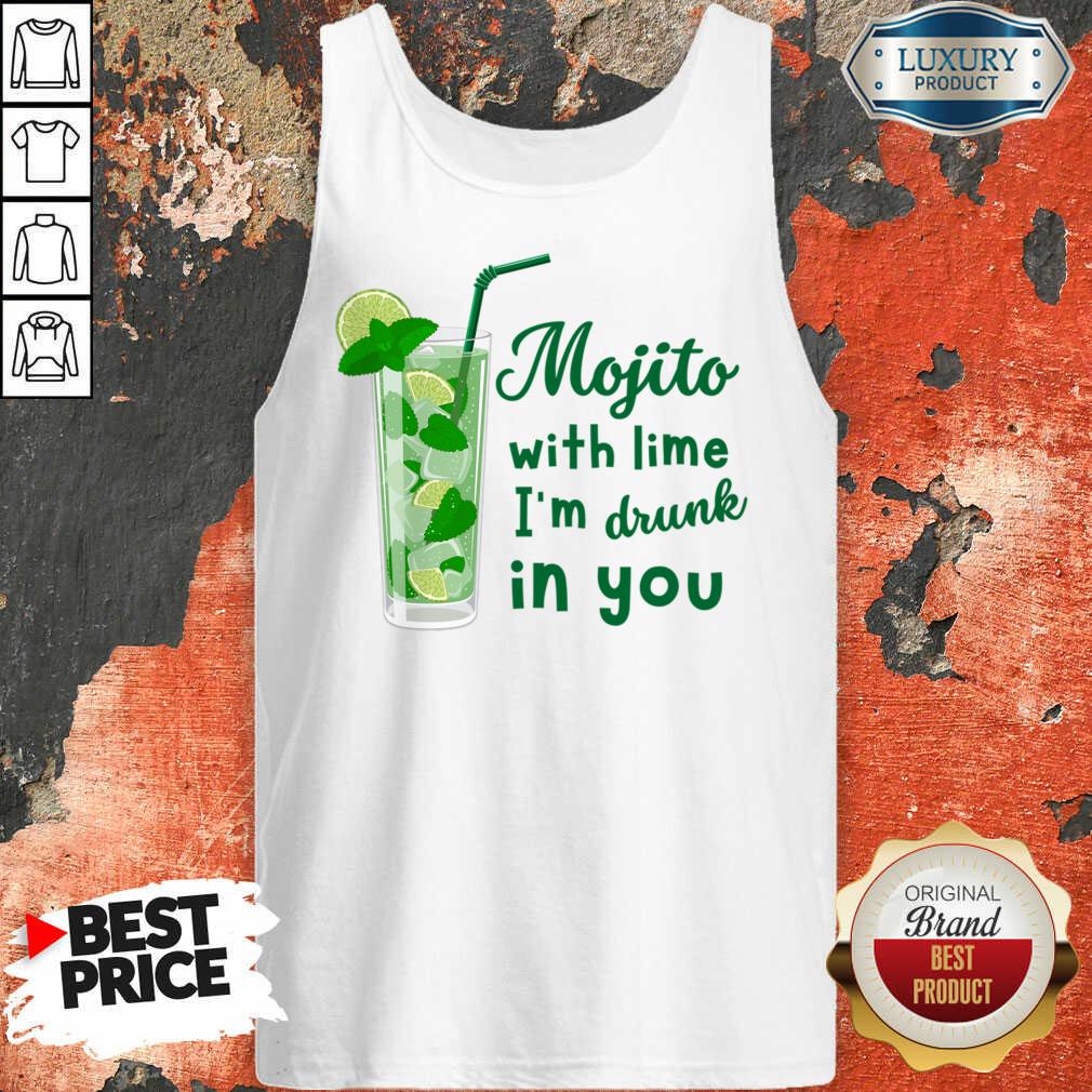 Mojito With Lime I'm Drunk In You Shirt - Image 2