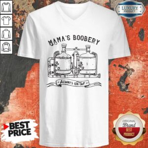 Alternative view of Premium Mama'S Boobery Always Ontap Shirt