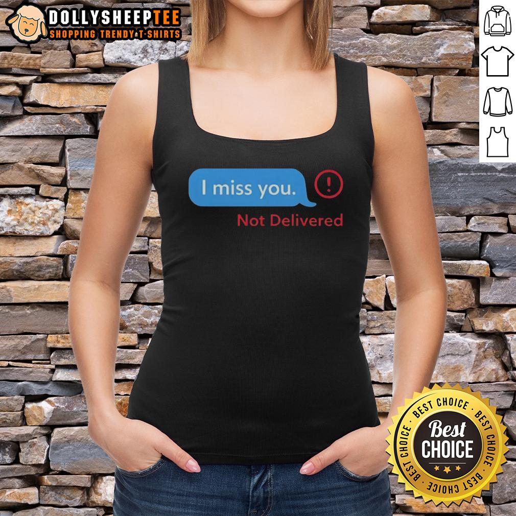 Pretty I Miss You Message Not Delivered T-Shirt - Image 4