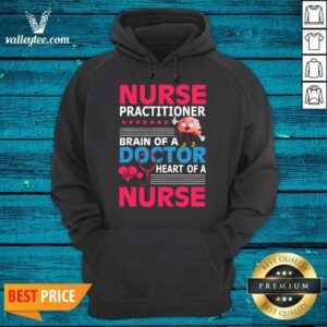 Alternative view of Lovely Nurse Practitioner Brain Of Doctor Heart Bain Shirt