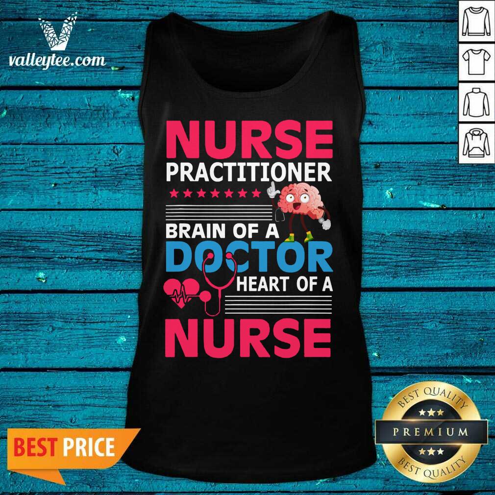 Lovely Nurse Practitioner Brain Of Doctor Heart Bain Shirt - Image 4