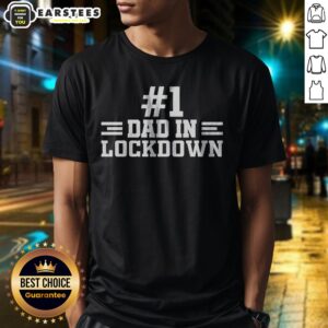 Pretty #1 Dad In Lockdown Shirt