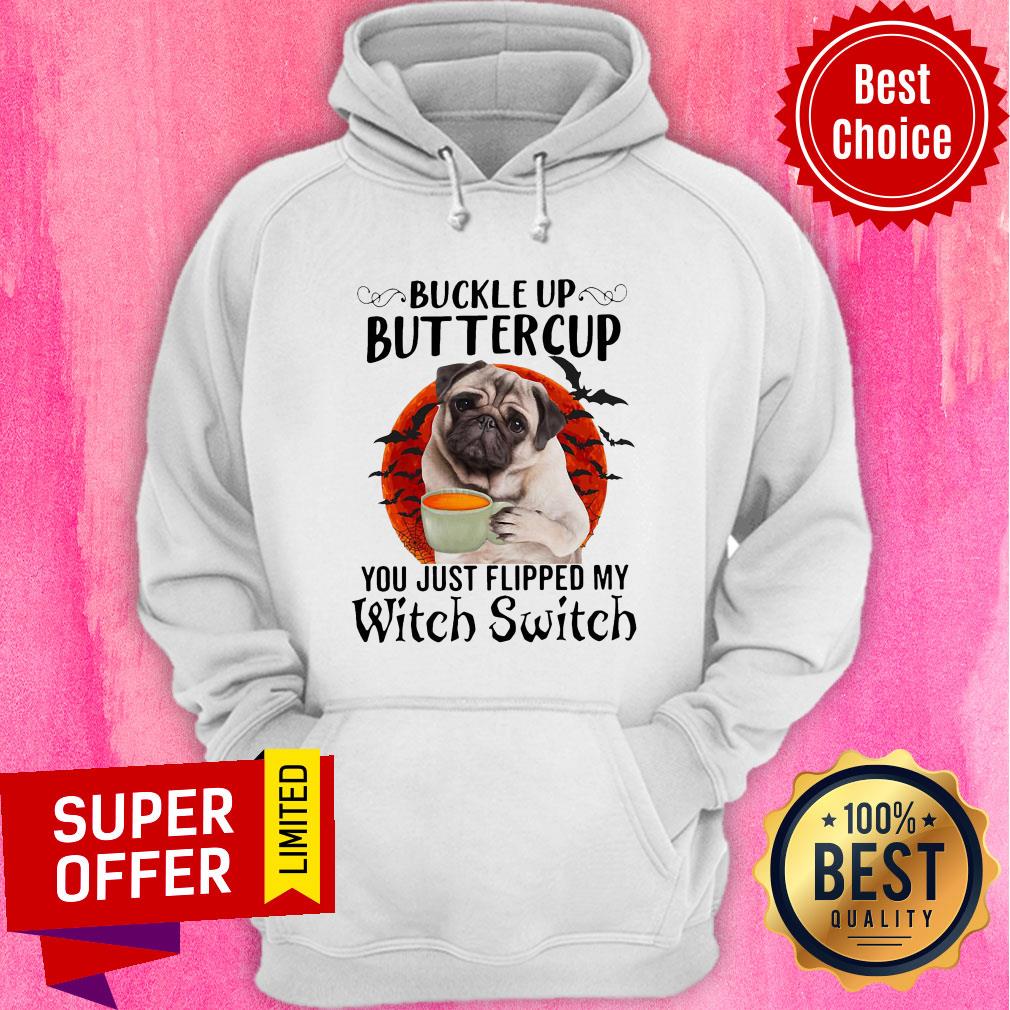 Pug Dog Buttercup You Just Flipped My Witch Switch Halloween Shirt - Image 3