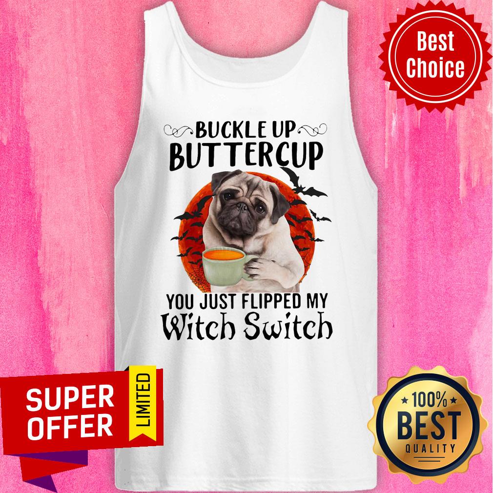 Pug Dog Buttercup You Just Flipped My Witch Switch Halloween Shirt - Image 5