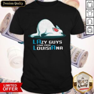 Great Lousiana Lazy Boy Lazy Boy Shirt