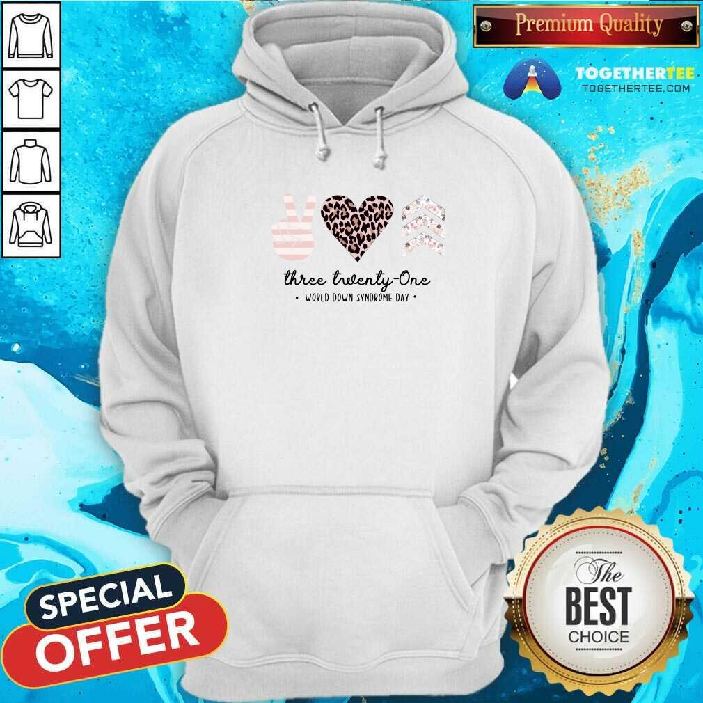 Top Peace Love Three Twenty One World Down Syndrome Day Shirt - Image 5
