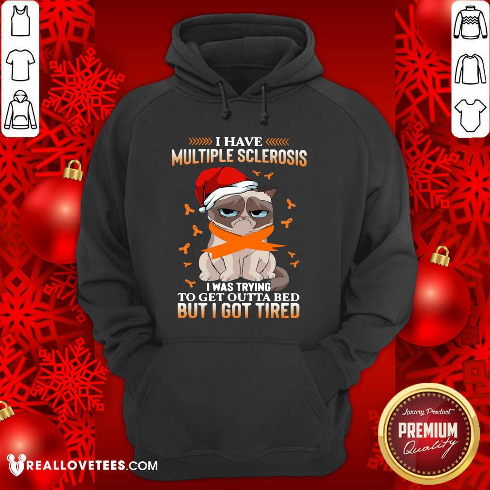 Vip Cat Grumpy I Have Multiple Sclerosis I Was Trying To Get Outta Bed But I Got Tired Christmas Shirt - Image 4
