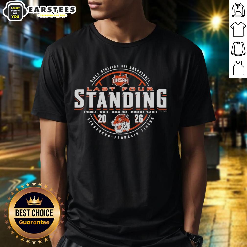Awesome Strasburg-Franklin Tigers 2026 OHSAA Girls Basketball Division 7 Last Four Standing T-Shirt