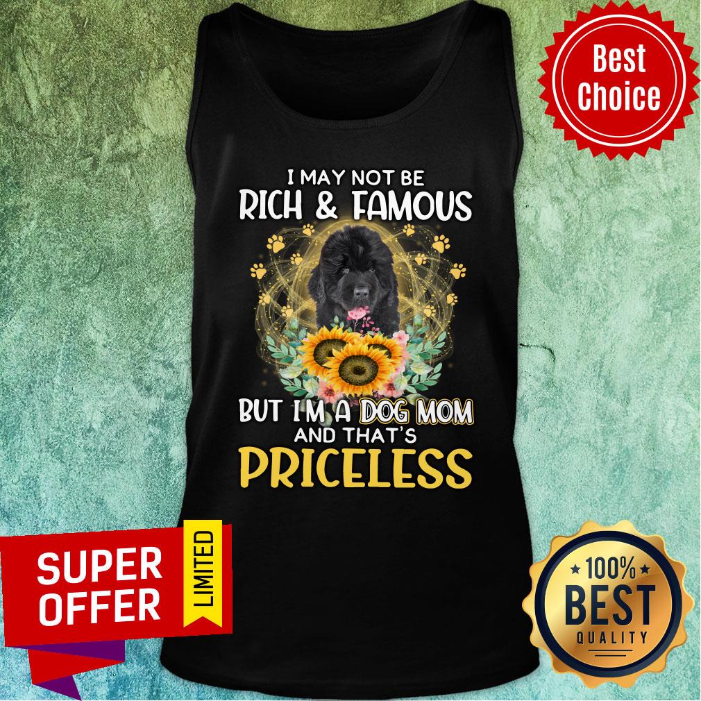 Black Newfoundland May Not Be Rich & Famous But I'm A Dog Mom And That's Priceless Shirt - Image 2