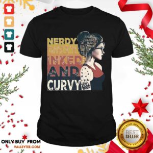 Premium Nerdy Dirty Inked And Curvy Book Girl Vintage Shirt