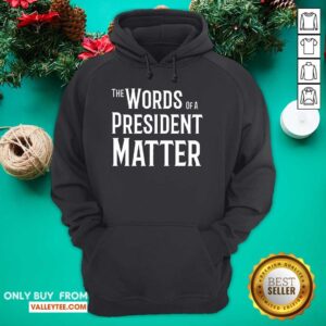Alternative view of Super Nice The World Of A President Matter Shirt