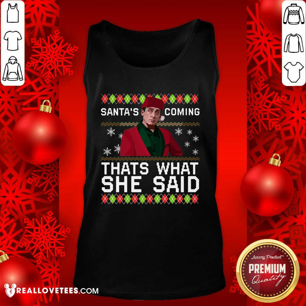 Vip Michael Scott Santa’s Coming That’s What She Said Ugly Christmas Shirt - Image 2