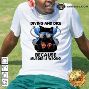 Cat Diving And Dice Because Murder Is Wrong Shirt