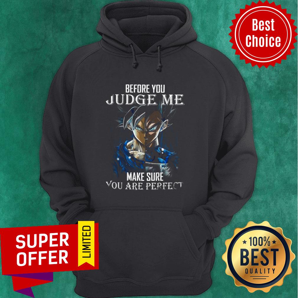 Premium Before You Judge Me Make Sure You Are Perfect Shirt - Image 3