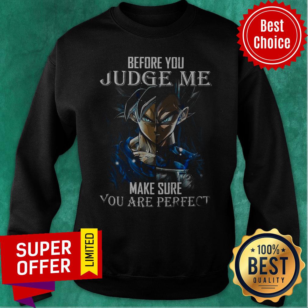Premium Before You Judge Me Make Sure You Are Perfect Shirt - Image 2