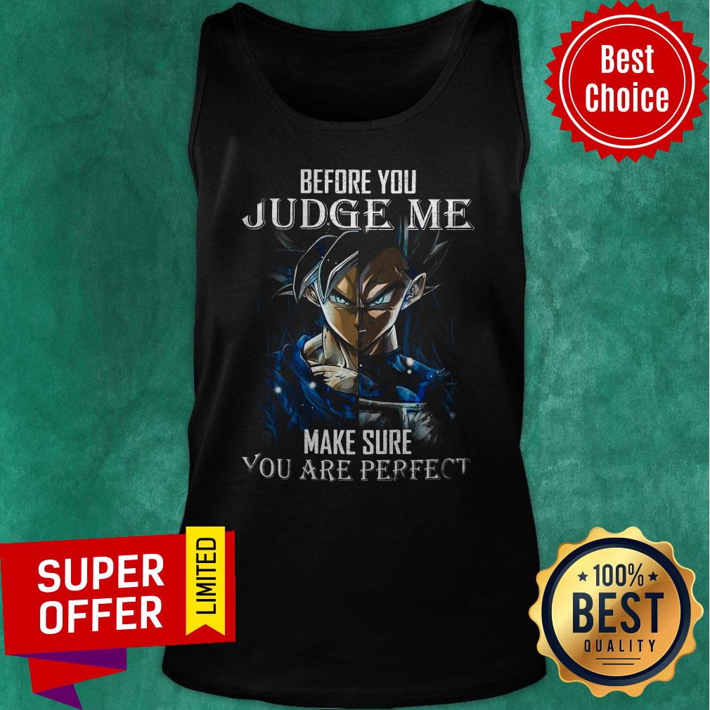 Premium Before You Judge Me Make Sure You Are Perfect Shirt - Image 5