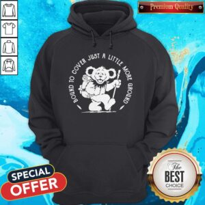 Alternative view of Bear Bound Cover Just A Little More Ground Shirt