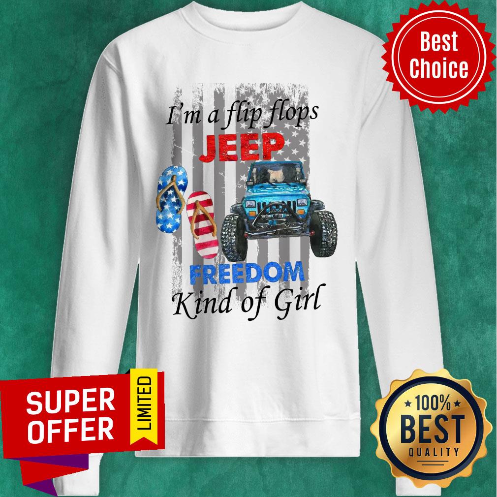 I'm A Flip Flops Jeep Freedom Kind Of Girl Shirt - Image 5