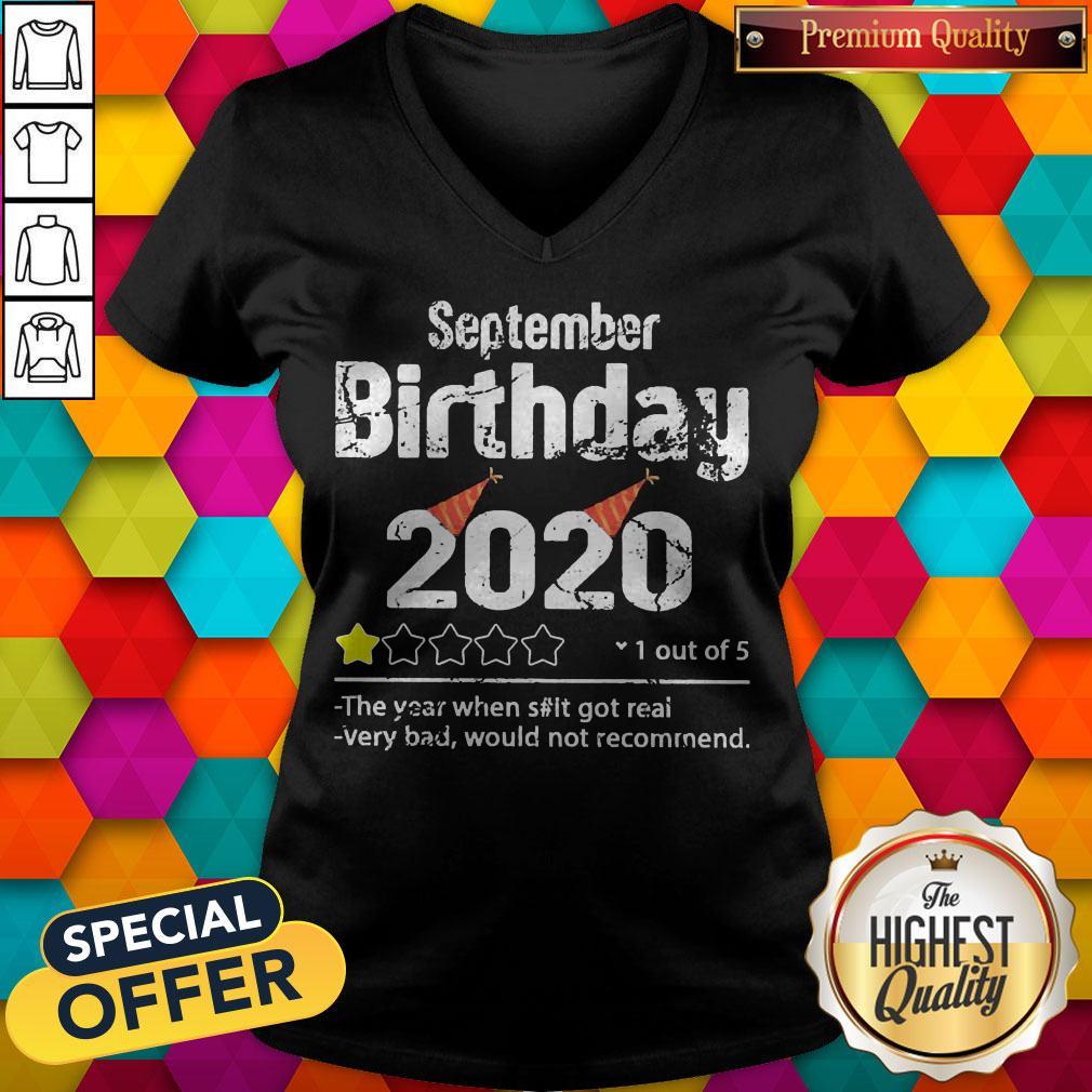September Birthday 2020 1 Out Of The Year When Shit Got Real Very Bad Would Not Recommend Shirt - Image 2