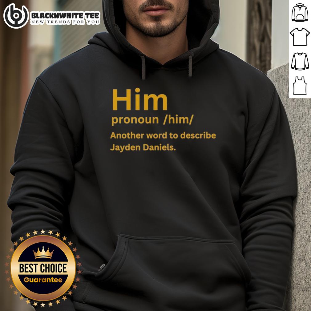 Good Him Pronoun Him Another Word To Describe Jayden Daniels T-Shirt - Image 2
