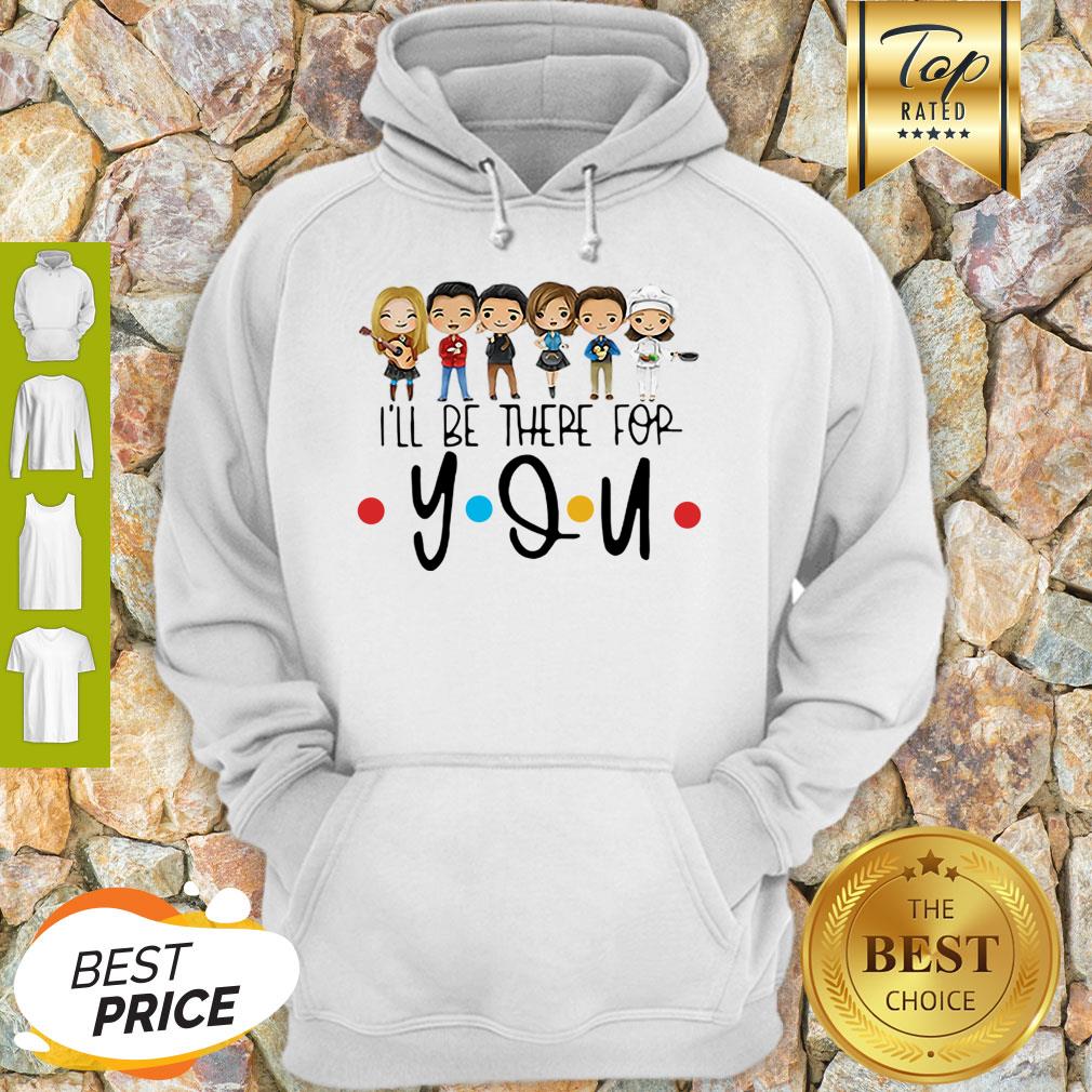 Cute Friends Characters Chibi I’ll Be There For You Shirt - Image 2