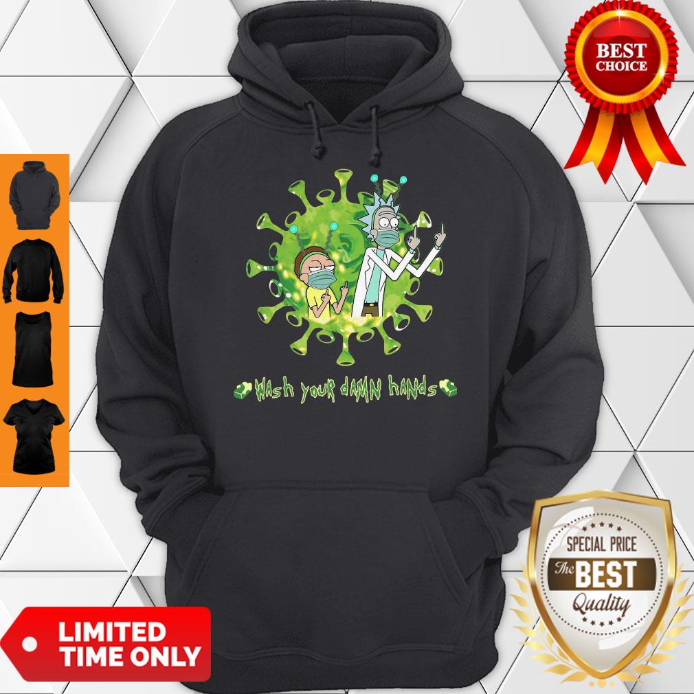 Nice Rick And Morty Wash Hands Damn Hands Shirt - Image 3