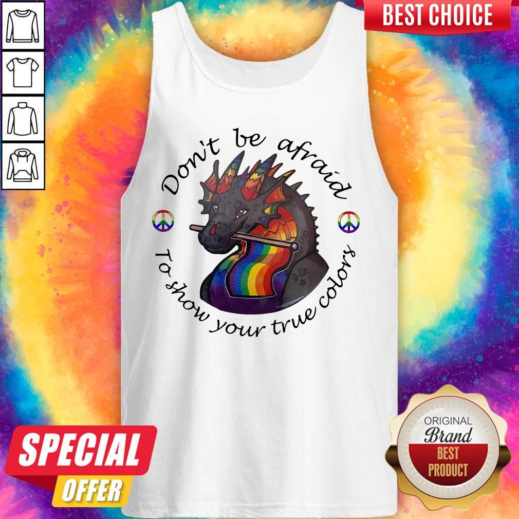 Dragon LGBT Don't Be Afraid To Show Your True Colors Shirt - Image 4
